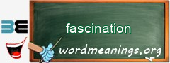 WordMeaning blackboard for fascination